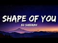 Ed Sheeran - Shape Of You (lyrics)