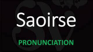 How to Pronounce Saoirse?