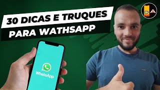 30 Dicas e Truques do WhatsApp que você PRECISA conhecer