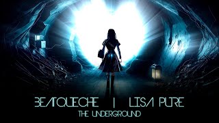 BeatQueche , Lisa Pure - The Underground (Official Music Video)