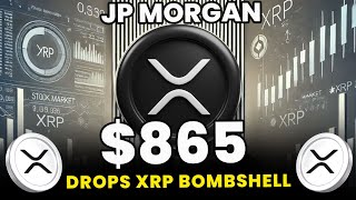 🚨 BREAKING JP Morgan CEO Drops XRP Bombshell – $865 Price Incoming! 💰🔥