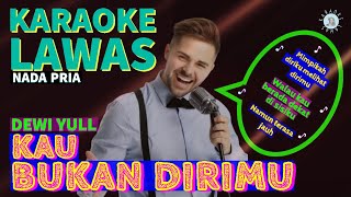 Kau Bukan Dirimu - Versi Nada Pria | Karaoke Lawas Dewi Yull