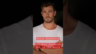 Chris Hemsworth is the 3rd Handsome Men in the World #top3 #mosthandsomemen #mostpopular