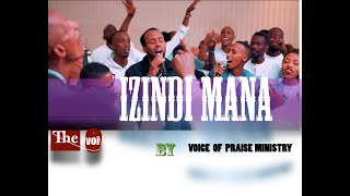 IZINDI MANA   NTIZIKORA BY VOICE OF PRAISE MINISTRY