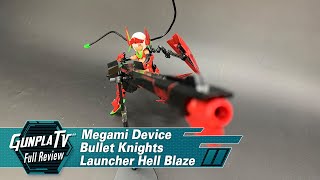 Megami Device Bullet Knights Launcher Hell Blaze | Gunpla TV