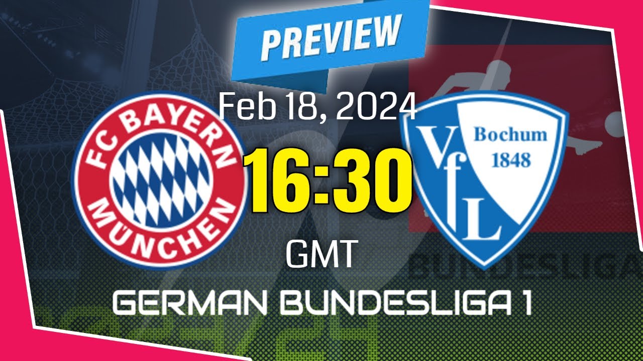 Bundesliga | VfL Bochum Vs. Bayern Munich - Prediction, Team News ...