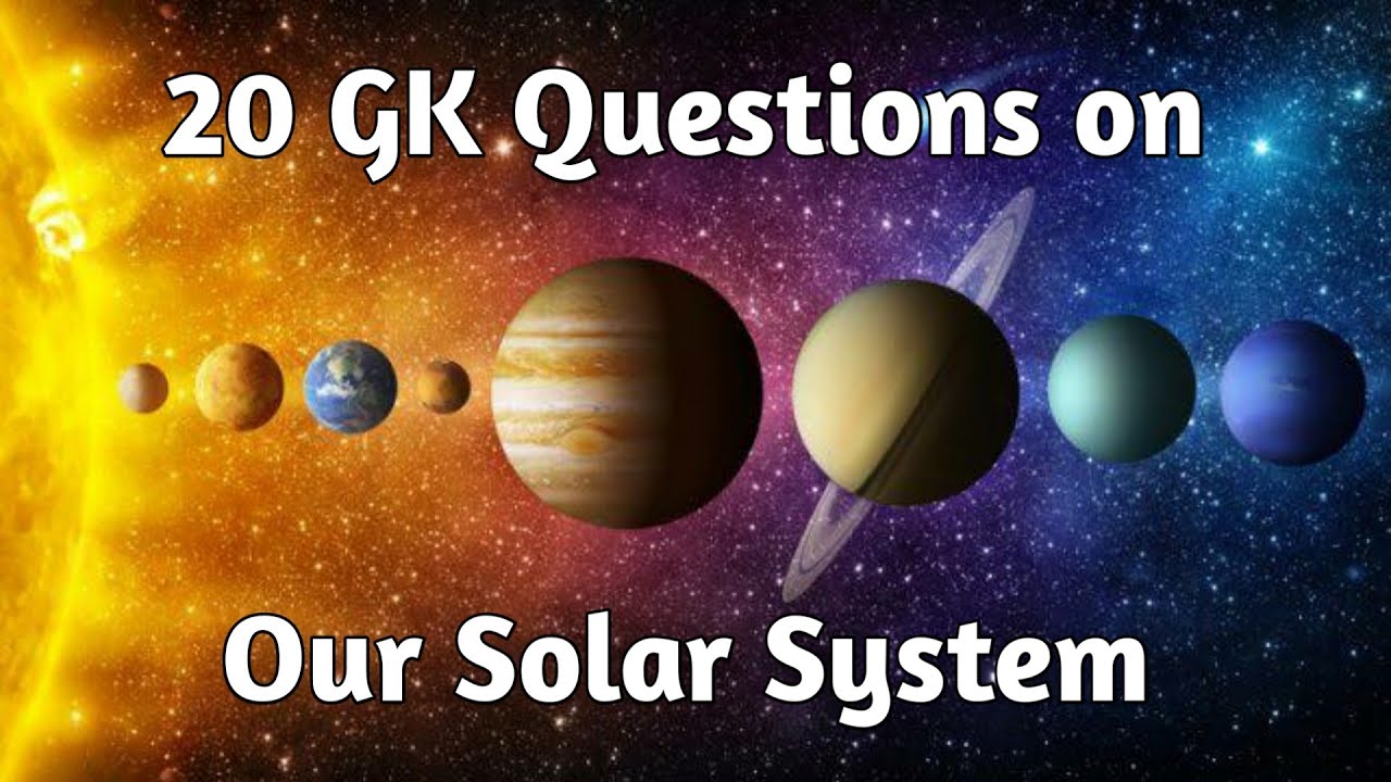 GK Questions On Our Solar System ॥ 20 Objective GK Questions ॥ GK ...