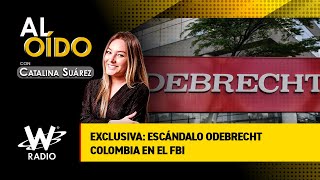 Exclusiva: escándalo Odebrecht Colombia en el FBI