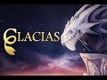 [Official Trailer] Glacias