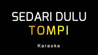 Tompi - Sedari Dulu (Karaoke)