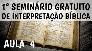 I Seminário GRATUITO de Interpretação Bíblica - AULA 4