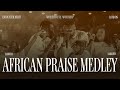 🔥 HOT African Praise Medley - Warehouse Worship 🔥 Praise / Yahweh Sabaoth