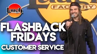 Flashback Fridays | Customer Service | Laugh Factory Stand Up Comedy