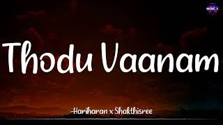 Thodu Vaanam (Lyrics) - Harris Jayaraj | Hariharan x Shakthisree | Anegan | Dhanush /\ #thoduvaanam