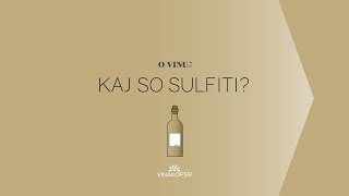 kako nastane vino? Sulfiti. 7.del