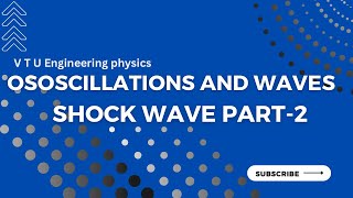 #VTU #ENGINEERINGPHYSICS (Module-1) Shock wave Part-2
