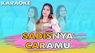 Karaoke ~ SADISNYA CARAMU _ tanpa vokal  |  Official Karaoke