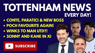 TOTTENHAM NEWS: Conte, Paratici, New Manager, Poch Favourite AGAIN! Winks to Man Utd?! Son & Kane