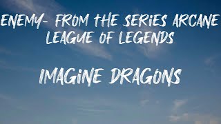 Imagine Dragons - Enemy (with JID) - from the series Arcane League of Legends (Lyrics) | Everybody