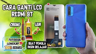 CARA GANTI LCD REDMI 9T LAYAR PECAH ATAU SENTUH SENDIRI || BUAT PEMULA WAJIB DICOBA !!