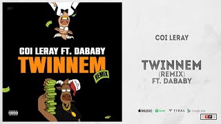 Coi Leray - "TWINNEM" Ft. DaBaby (Remix)