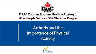 DAAC Zoomer Boomer Healthy Ageing for Seniors Arthritis and the Importance of Activity