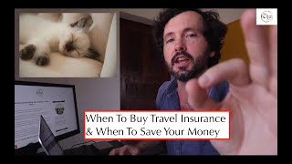When To NOT Buy Travel Insurance (& When You Need It!)