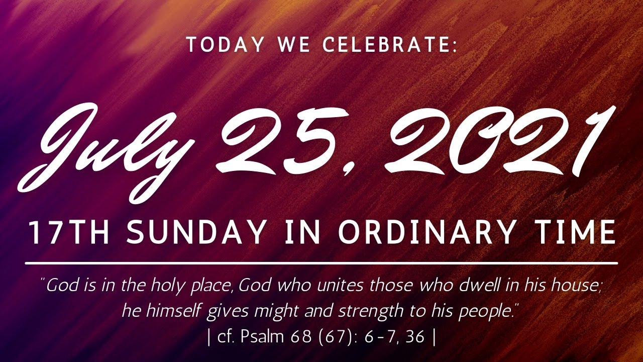 Sunday, July 25 - Seventeenth Sunday In Ordinary Time - YouTube