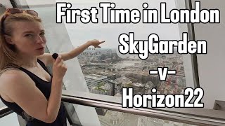 Exploring London’s Secret City Views! Sky Garden -vs- Horizon 22
