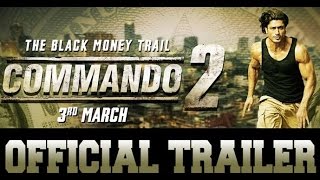Commando 2 ¦ Official Trailer ¦ Vidyut Jammwal ¦ Adah Sharma ¦ Esha Gupta ¦ Releasing 3rd March 2017