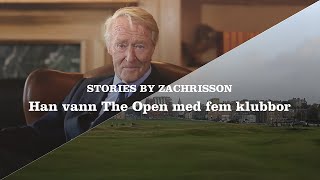 Zachrisson stories - Han vann The Open med fem klubbor