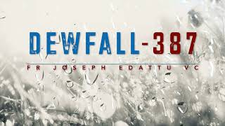 Dewfall 387 - Reflect on this