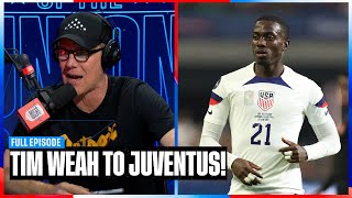 Timothy Weah joins Juventus & USMNT/Gold Cup Dual-Nats discussion | SOTU