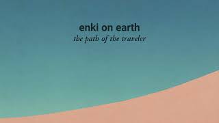 Enki On Earth - The Path