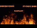 Doremi Reign feat. Kngx Dior - Fantasy ( Lyric Video )