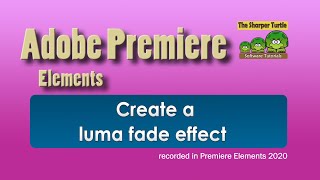 Premiere Elements - Create a Luma Fade Effect