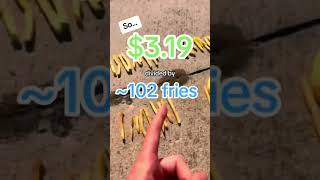 How much does ONE McDonald’s fry cost mathematically…