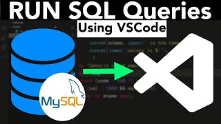 How TO Connect To MYSQL SERVER & RUN SQL Queries Using VSCode