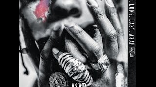 ASAP ROCKY - Jukebox Joints (Ft. Kanye West) [LONG LAST ASAP] Instagram @yungcameltoe