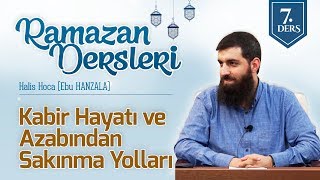 Kabir Hayatı ve Azabından Sakınma Yolları | Halis Bayancuk Hoca