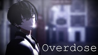 【エイトリmmd】  overdose 【添】