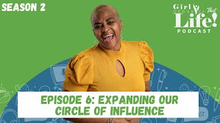 S2Ep6: Expanding Our Circle of Influence