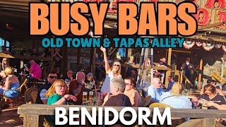 Benidorm - Busy Bars, Crowded Old Town \u0026 Tapas Alley!