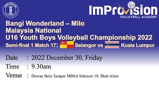 Malaysia U16 Youth Boys Volleyball National Championship Semi-final - Selangor vs Kuala Lumpur