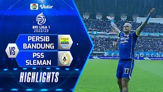 Highlights - Persib Bandung VS PSS Sleman | BRI Liga 1 2022/2023