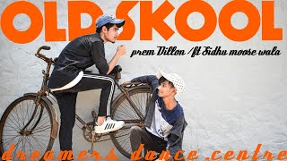 Old skool - Sidhu Moose Wala | Sumit Pal x Satyam Verma | Prem Dhillon | Urban Choreography