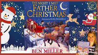 The Night I Met Father Christmas by Ben Miller | Children's Stories Read Aloud | Christmas Stories