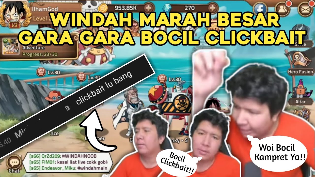 WINDAH MARAH GARA GARA BOCIL CLICKBAIT | Momen Lucu Windah Basudara ...