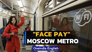 Moscow Subway's New Face Pay System Draws Mixed Reactions | Sparks Security Concerns | Oneindia News