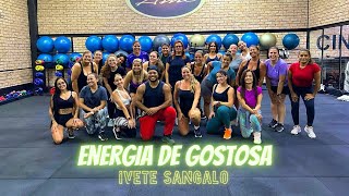 ENERGIA DE GOSTOSA - Ivete Sangalo | Dance Brasil | Zumba ( Choreography )